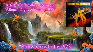 Strawberry Letter 23  The Brothers Johnson 1977 [upl. by Ladnyc101]