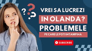 Problemele care apar cand lucrezi la agentie de recrutare in Olanda [upl. by Nirb]